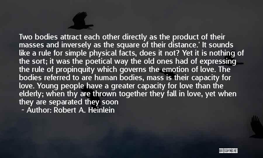 Love Separated By Distance Quotes By Robert A. Heinlein