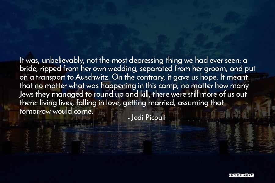 Love Separated Quotes By Jodi Picoult Love Separated Quotes By Jodi Picoult