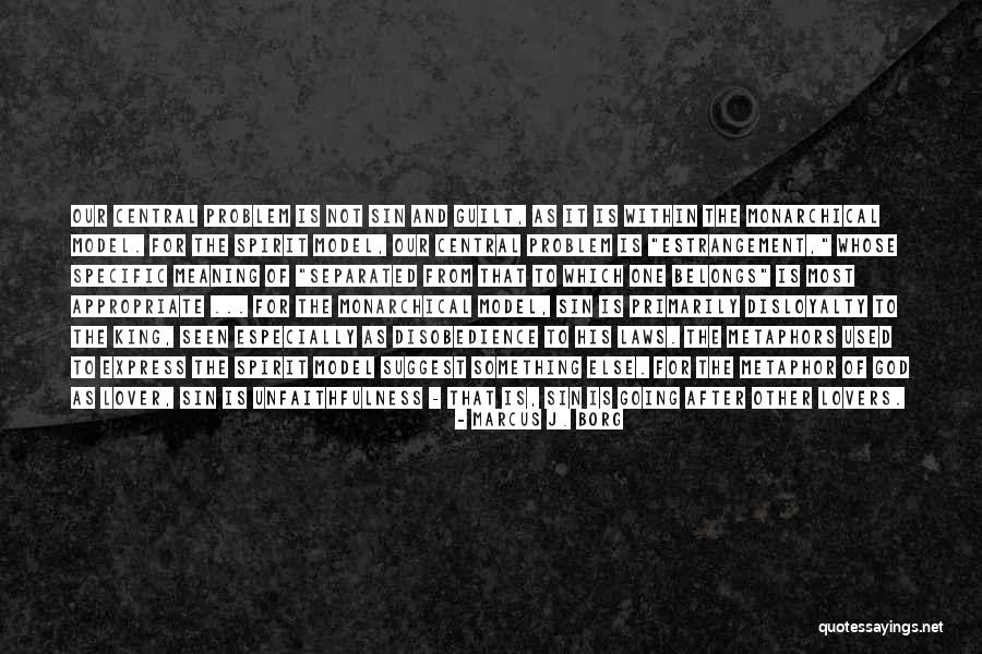 Love Separated Quotes By Marcus J. Borg Love Separated Quotes By Marcus J. Borg