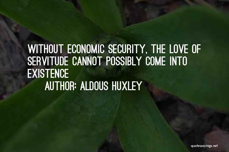 Love Servitude Quotes By Aldous Huxley