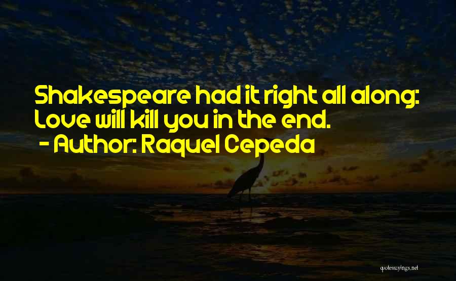 Love Shakespeare Romeo And Juliet Quotes By Raquel Cepeda