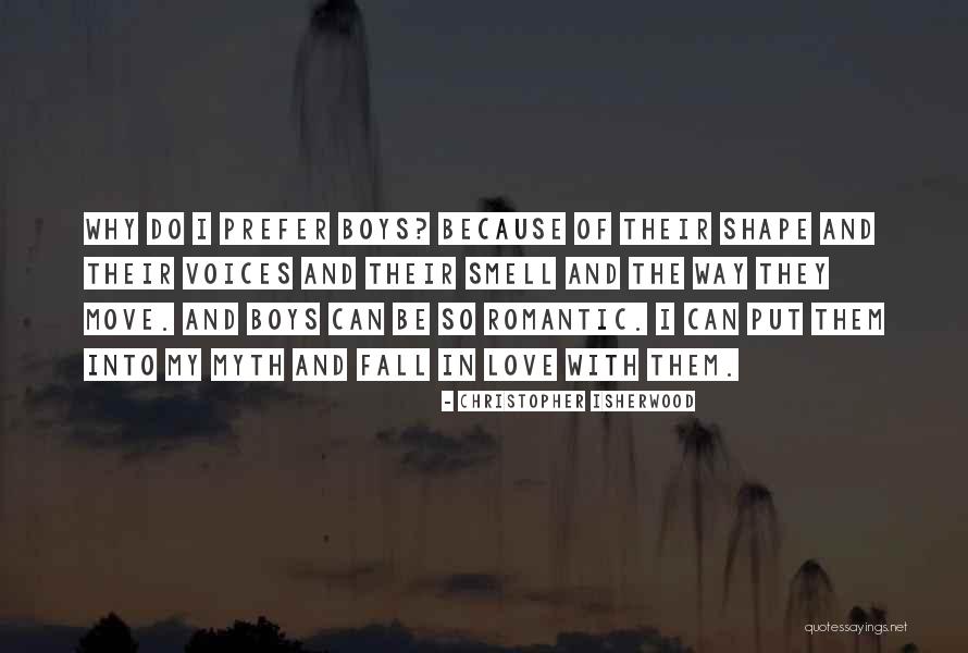 Love Shape Quotes By Christopher Isherwood Love Shape Quotes By Christopher Isherwood