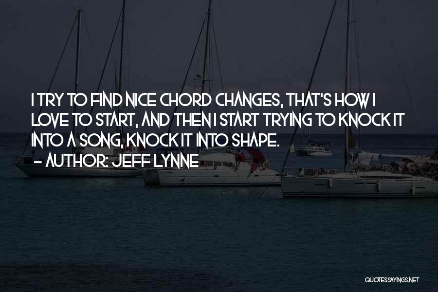 Love Shape Quotes By Jeff Lynne