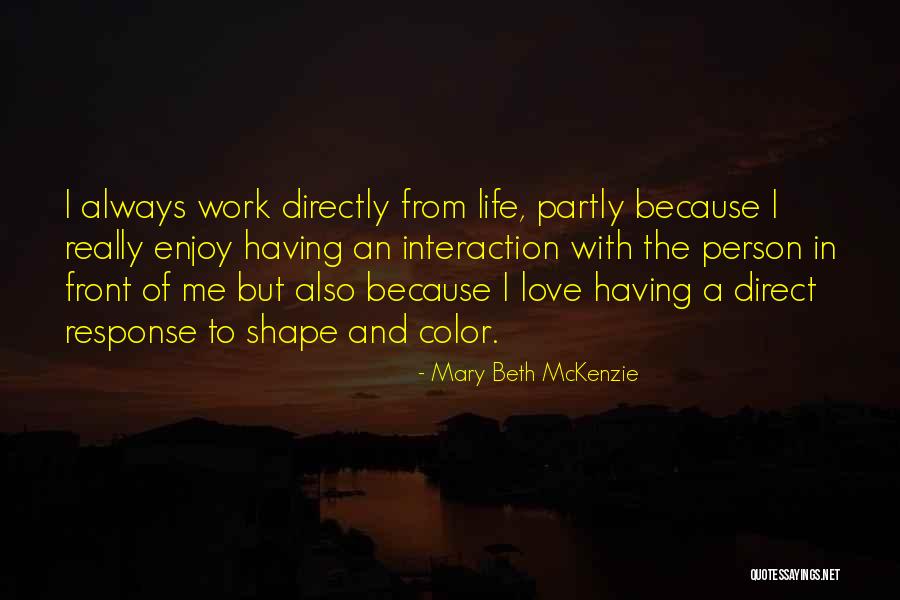 Love Shape Quotes By Mary Beth McKenzie