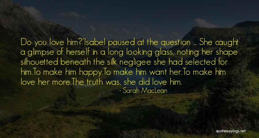 Love Shape Quotes By Sarah MacLean Love Shape Quotes By Sarah MacLean