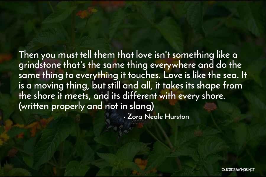 Love Shape Quotes By Zora Neale Hurston