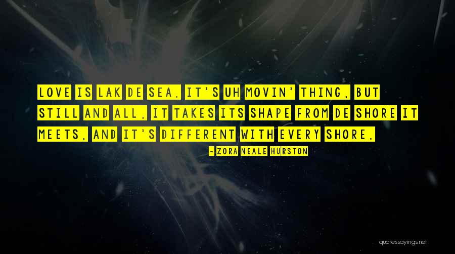 Love Shape Quotes By Zora Neale Hurston Love Shape Quotes By Zora Neale Hurston