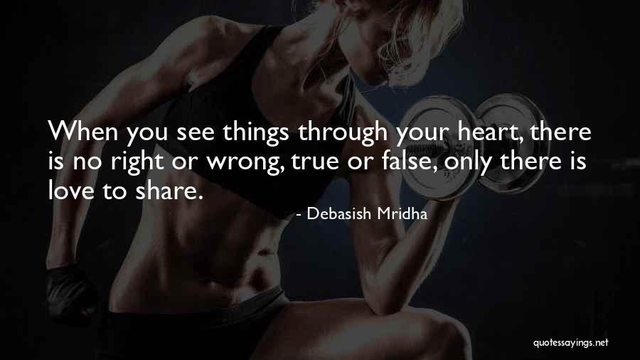 Love Share Quotes By Debasish Mridha Love Share Quotes By Debasish Mridha