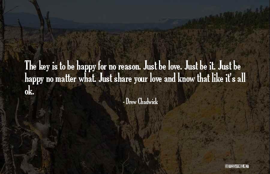 Love Share Quotes By Drew Chadwick Love Share Quotes By Drew Chadwick