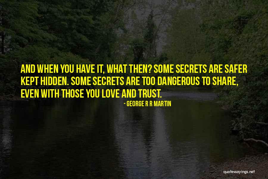 Love Share Quotes By George R R Martin Love Share Quotes By George R R Martin