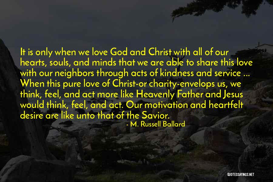 Love Share Quotes By M. Russell Ballard Love Share Quotes By M. Russell Ballard