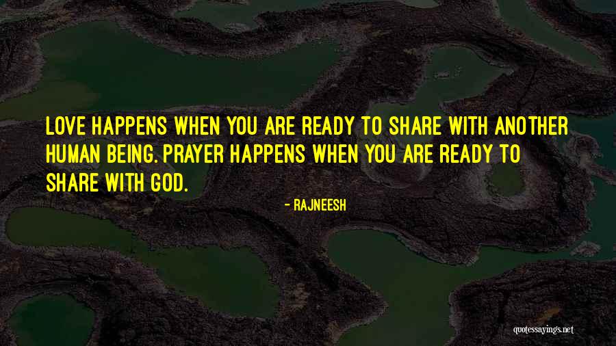 Love Share Quotes By Rajneesh Love Share Quotes By Rajneesh