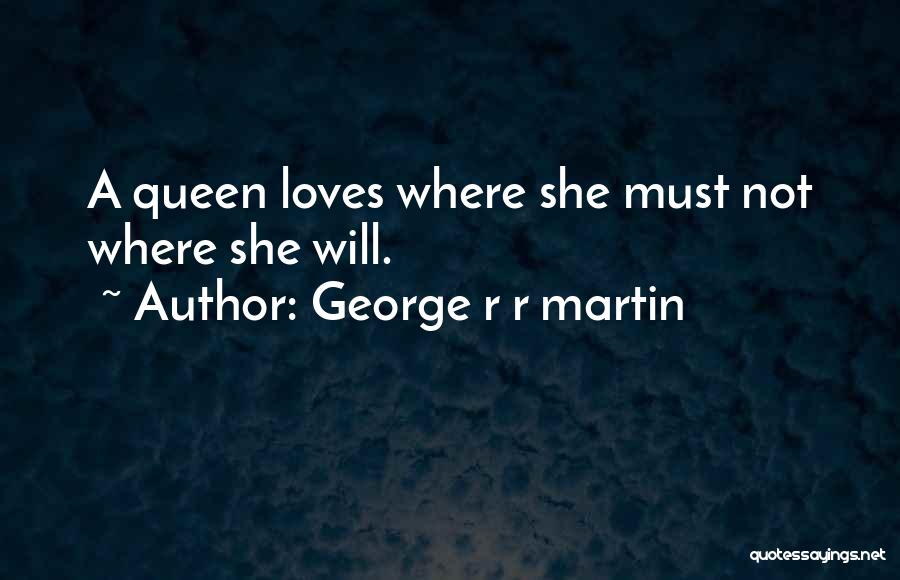 Love She Quotes By George R R Martin