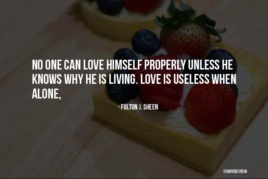 Love Sheen Quotes By Fulton J. Sheen Love Sheen Quotes By Fulton J. Sheen