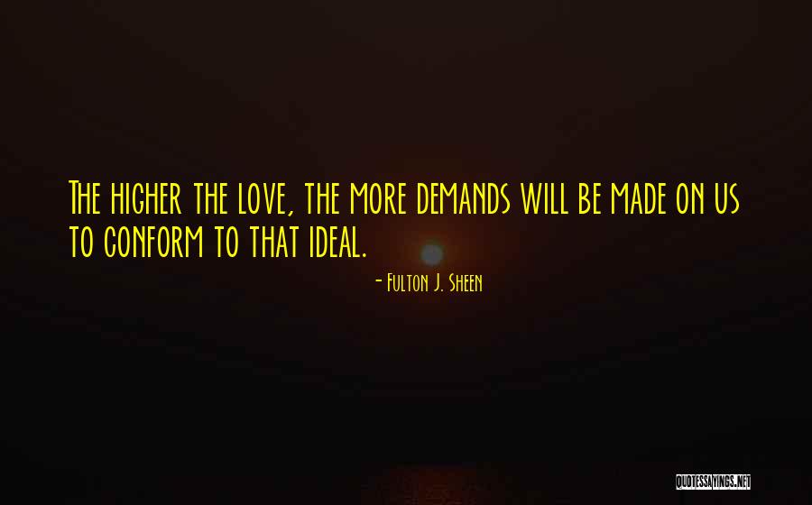 Love Sheen Quotes By Fulton J. Sheen Love Sheen Quotes By Fulton J. Sheen