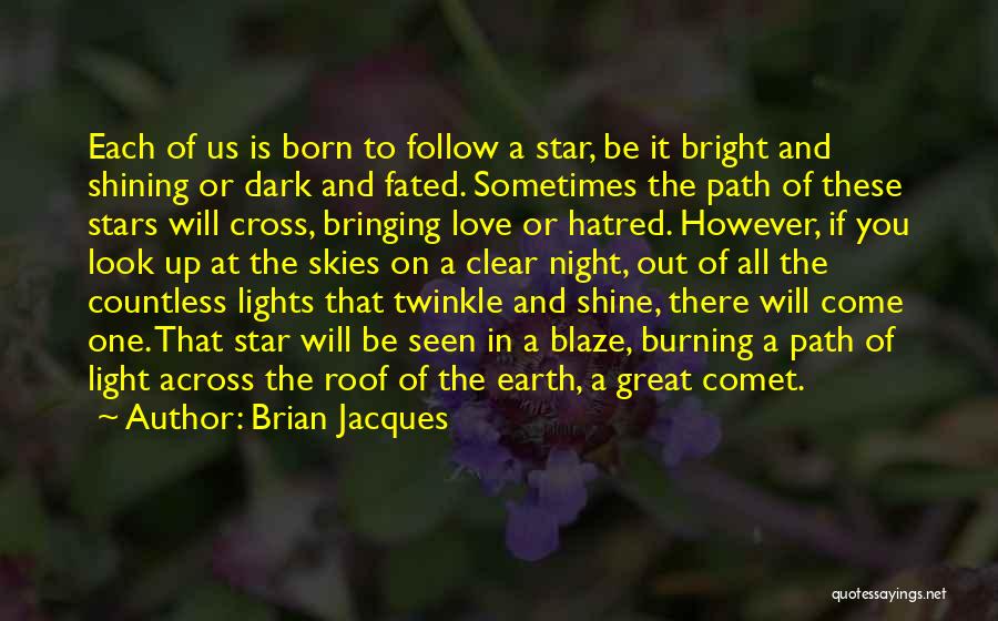 Love Shine Bright Quotes By Brian Jacques
