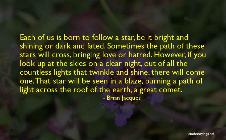 Love Shine Bright Quotes By Brian Jacques