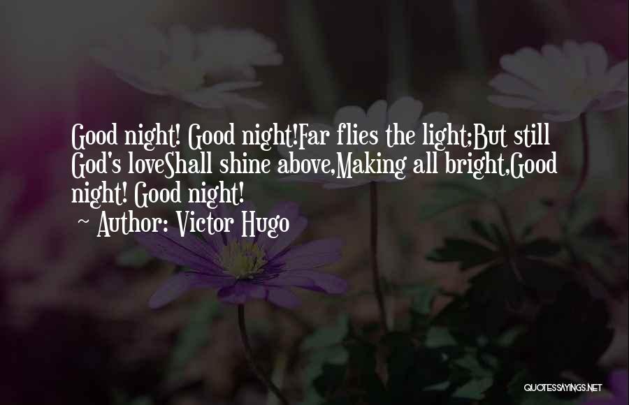 Love Shine Bright Quotes By Victor Hugo