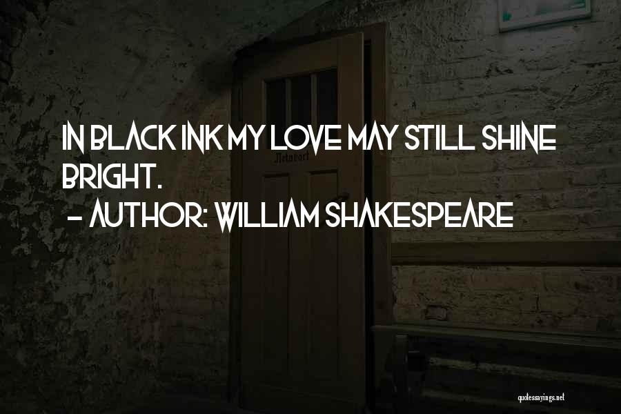 Love Shine Bright Quotes By William Shakespeare