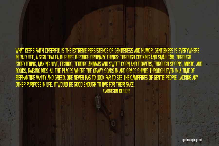 Love Shines Through Quotes By Garrison Keillor Love Shines Through Quotes By Garrison Keillor