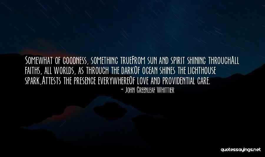 Love Shines Through Quotes By John Greenleaf Whittier Love Shines Through Quotes By John Greenleaf Whittier