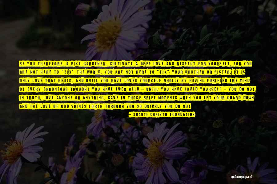 Love Shines Through Quotes By Shanti Christo Foundation Love Shines Through Quotes By Shanti Christo Foundation