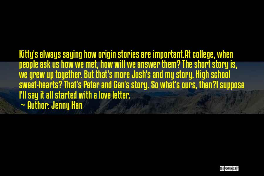 Love Short And Sweet Quotes By Jenny Han