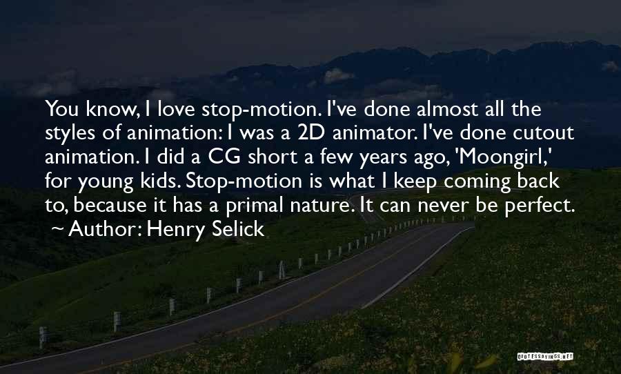 Love Short Quotes By Henry Selick