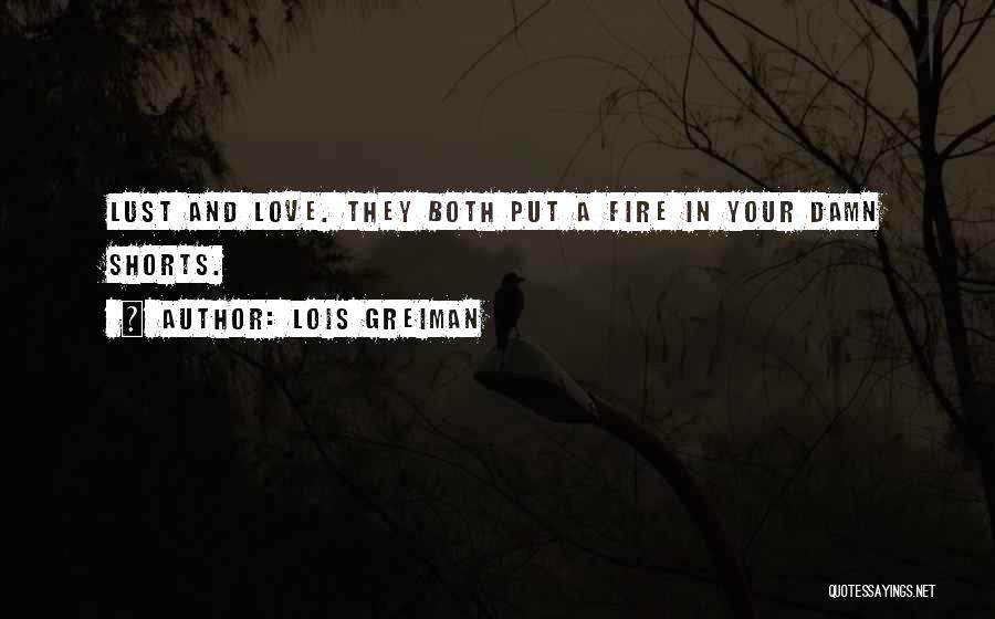 Love Shorts Quotes By Lois Greiman