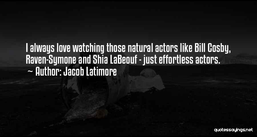 Love Should Be Effortless Quotes By Jacob Latimore
