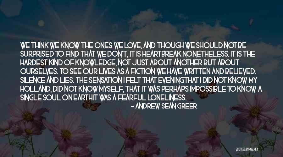 Love Should Be Felt Quotes By Andrew Sean Greer Love Should Be Felt Quotes By Andrew Sean Greer