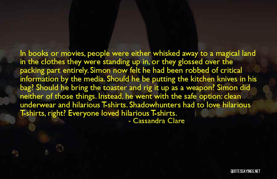 Love Should Be Felt Quotes By Cassandra Clare Love Should Be Felt Quotes By Cassandra Clare
