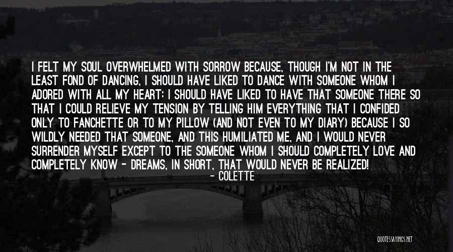 Love Should Be Felt Quotes By Colette Love Should Be Felt Quotes By Colette