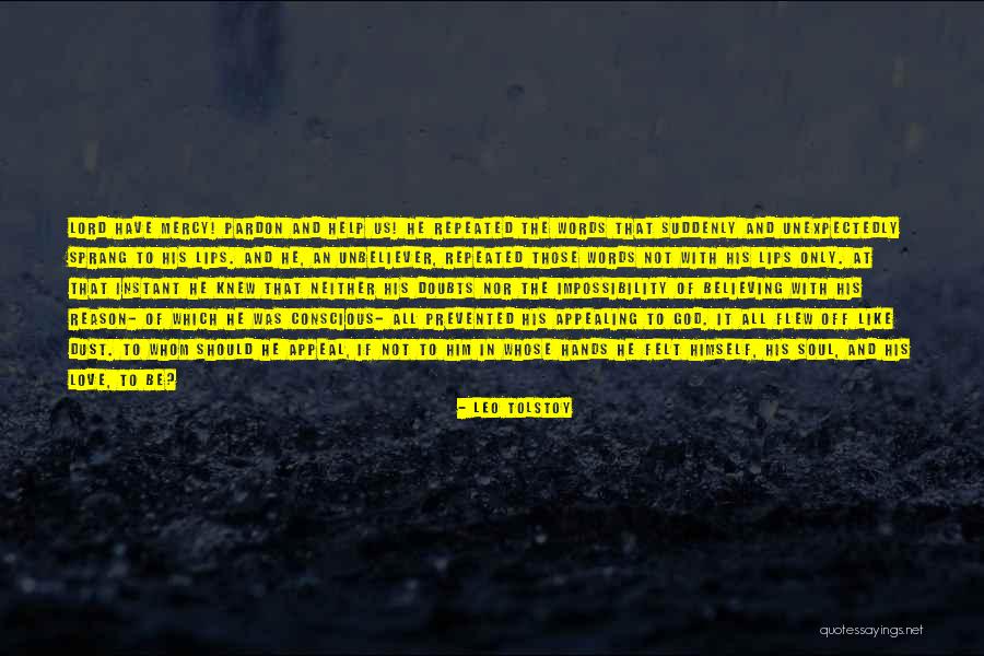 Love Should Be Felt Quotes By Leo Tolstoy Love Should Be Felt Quotes By Leo Tolstoy
