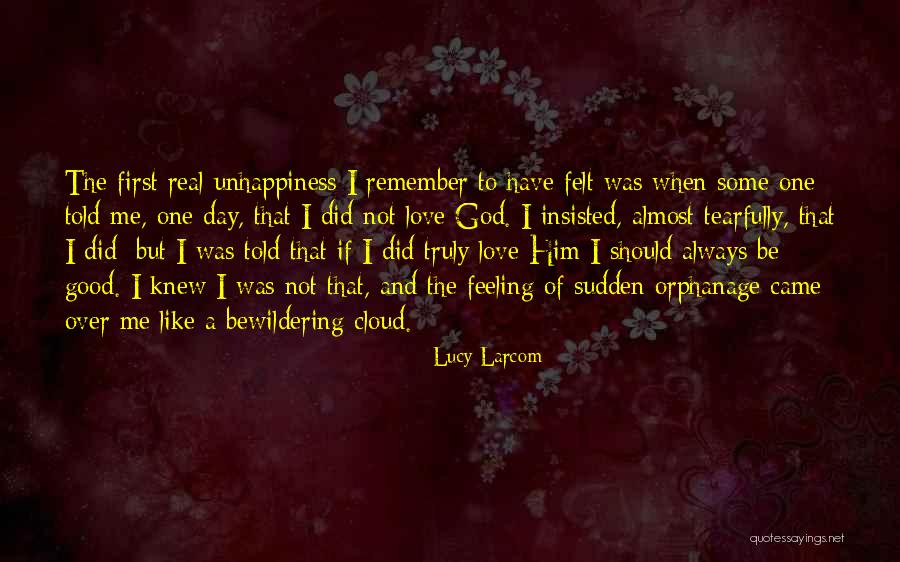 Love Should Be Felt Quotes By Lucy Larcom Love Should Be Felt Quotes By Lucy Larcom