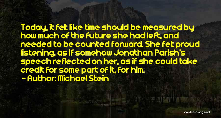 Love Should Be Felt Quotes By Michael Stein