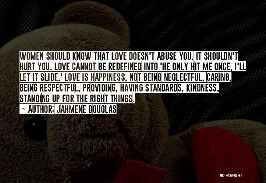 Love Shouldn't Hurt Quotes By Jahmene Douglas