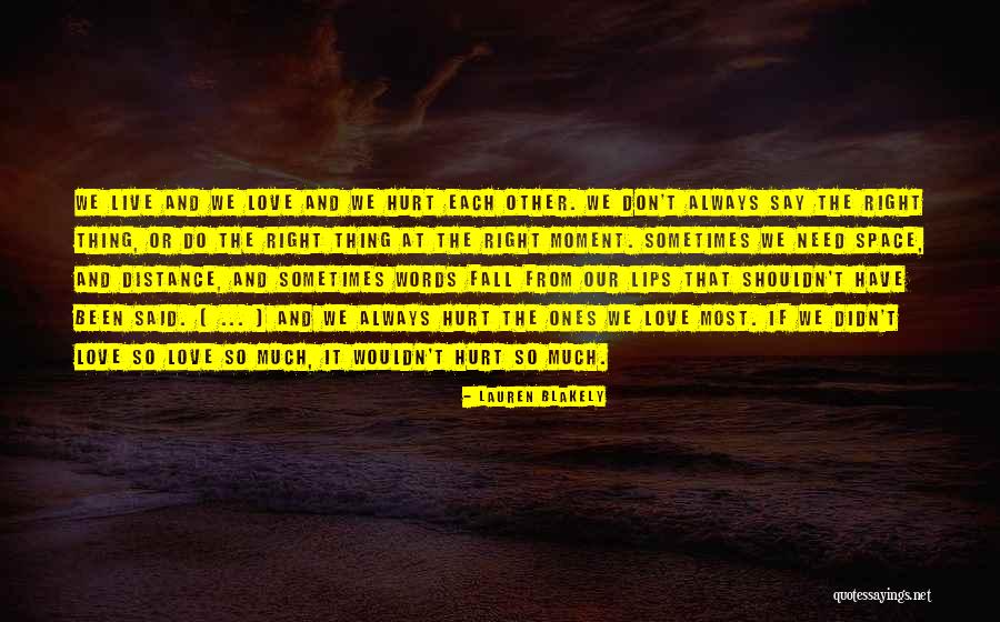 Love Shouldn't Hurt Quotes By Lauren Blakely Love Shouldn't Hurt Quotes By Lauren Blakely