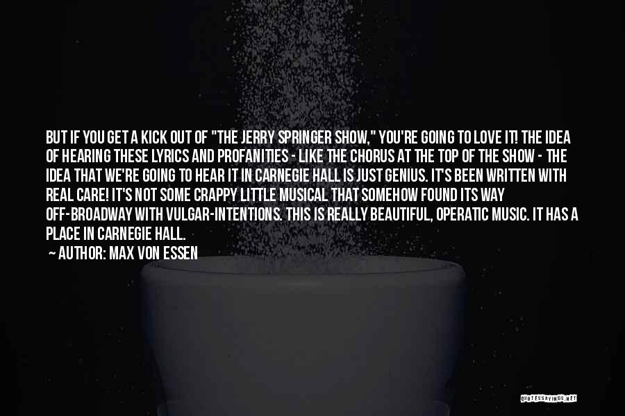 Love Show Off Quotes By Max Von Essen