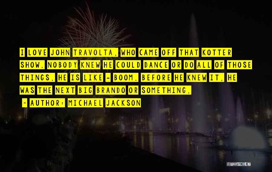 Love Show Off Quotes By Michael Jackson