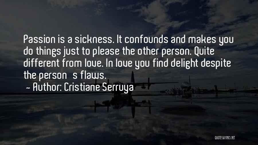 Love Sickness Quotes By Cristiane Serruya
