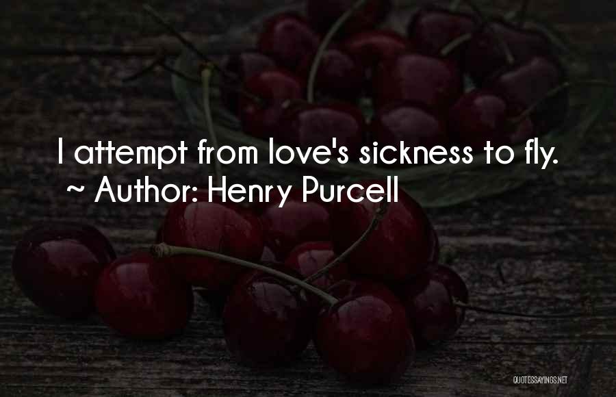 Love Sickness Quotes By Henry Purcell