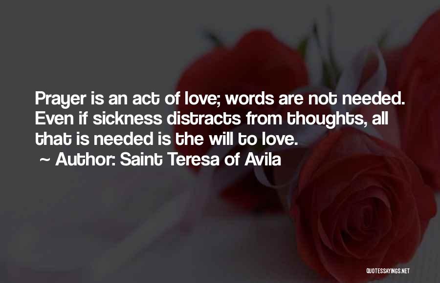 Love Sickness Quotes By Saint Teresa Of Avila