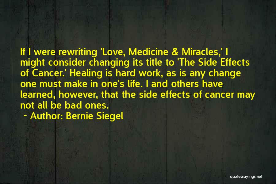 Love Side Effects Quotes By Bernie Siegel