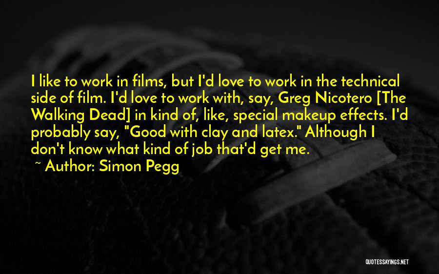 Love Side Effects Quotes By Simon Pegg