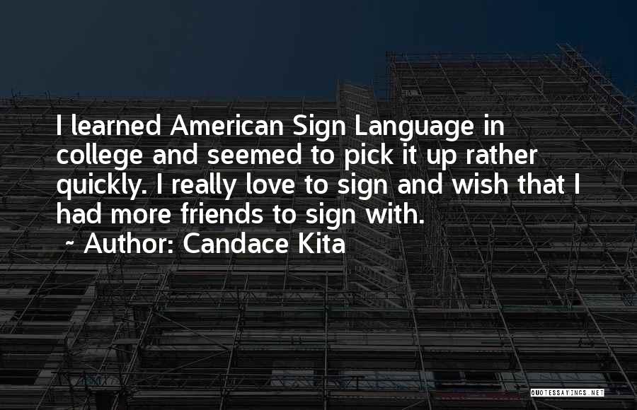 Love Sign Language Quotes By Candace Kita