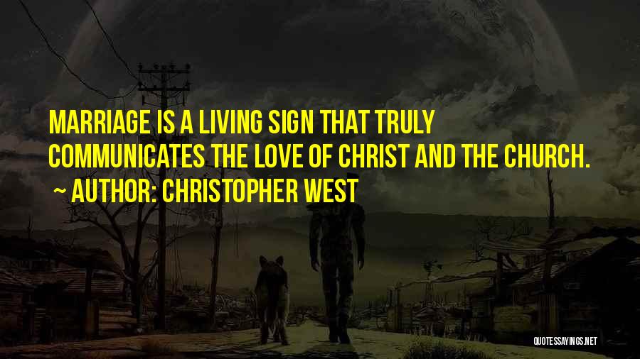 Love Sign Quotes By Christopher West