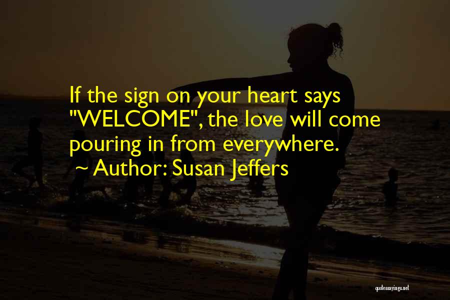 Love Sign Quotes By Susan Jeffers