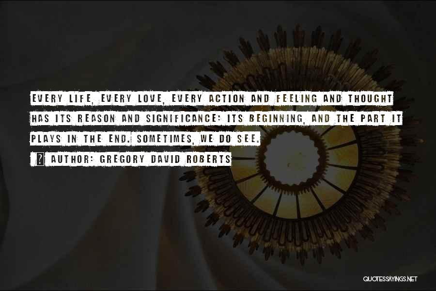 Love Significance Quotes By Gregory David Roberts