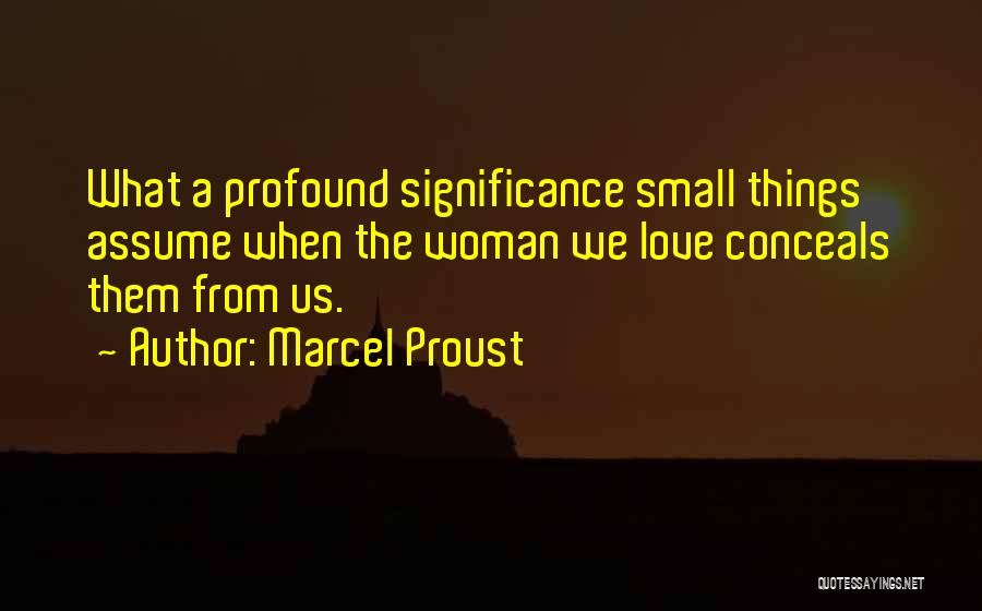 Love Significance Quotes By Marcel Proust